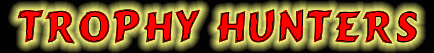 Visit Trophy Hunters Here
